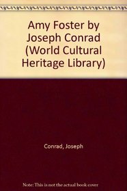 Amy Foster by Joseph Conrad (World Cultural Heritage Library)
