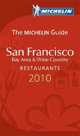 San Francisco Bay Area & Wine Country Restaurants 2010 (Michelin Red Guide)