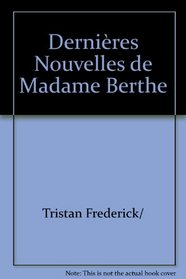 Dernieres nouvelles de Madame Berthe: Theatre (Collection Skene) (French Edition)
