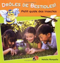 Drles de bestioles ! Petit guide des insectes  (French Edition)