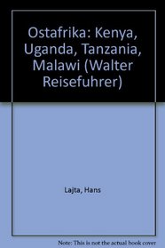 Ostafrika: Kenya, Uganda, Tanzania, Malawi (Walter Reisefuhrer) (German Edition)