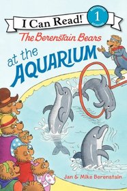 The Berenstain Bears at the Aquarium (Berenstain Bears) (I Can Read!, Level 1)