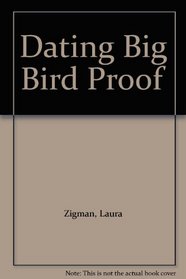 Dating Big Bird Proof