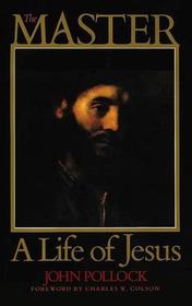 The Master: Life of Jesus (Hodder Christian Paperbacks)