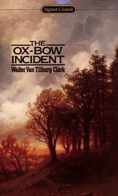 The Ox-Bow Incident (Signet Classic)