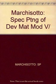 Marchisotto: Spec Ptng of Dev Mat Mod V/