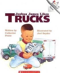 Joshua James Likes Trucks (A Rookie reader)