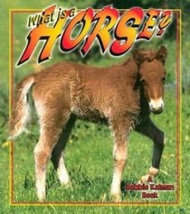 What Is A Horse? (Turtleback School & Library Binding Edition) (The Science of Living Things)
