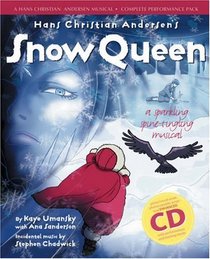 Hans Christian Andersen's Snow Queen: Complete Performance Pack: Book + Enhanced CD: A Sparkling Spine-tingling Musical (A&C Black Musicals)