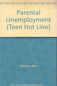 Parental Unemployment (Teen Hot Line)