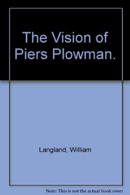 The Vision of Piers Plowman.