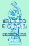 The Education of the Greek People and Its Influence on Civilization