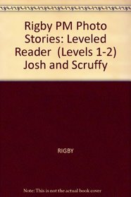 Josh and Scruffy: Leveled Reader (Levels 1-2) (PMS)