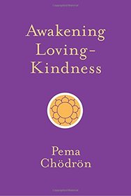 Awakening Loving-Kindness (Shambhala Pocket Classics)