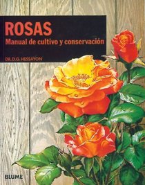 Rosas: Manual de cultivo y conservacion (Expert series)