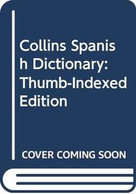 Collins Spanish Dictionary: Thumb-Indexed Edition