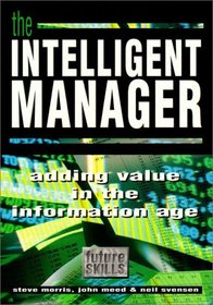 The Intelligent Manager: Adding Value in the Information Age