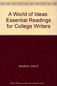 A World of Ideas: Essential Readings for College Writers