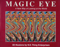 Magic Eye, a New Way of Looking at the World