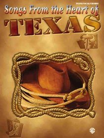 Songs from the Heart of Texas: Piano/Vocal/Chords