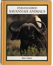 Endangered Savannah Animals (The Endangered Animals)