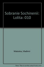 Sobranie Sochinenii: Lolita (Sobranie sochinenii / Vladimir Nabokov)