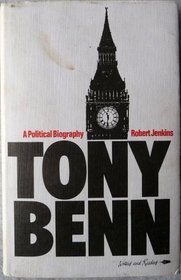 Tony Benn: A political biography