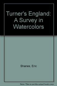 Turner's England: A Survey in Watercolors