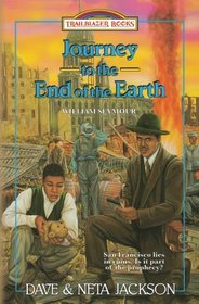 Journey to the End of the Earth: Introducing William Seymour (Trailblazer Books) (Volume 33)
