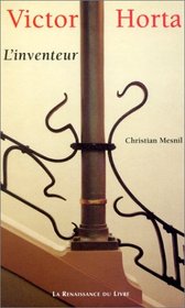 Victor Horta : L'Inventeur (French)