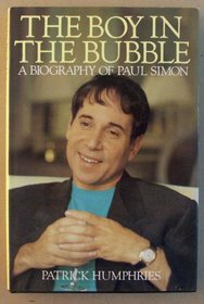 The boy in the bubble : a biography of Paul Simon