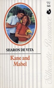 Kane and Mabel (Silhouette Romance, No 545)