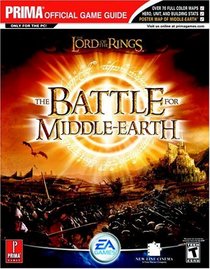 The Lord of the Rings: Battle for Middle-Earth : Prima's Official Strategy Guide
