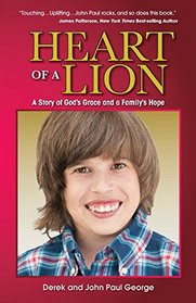 Heart of a Lion: A Story of God's Grace and a Family's Hope