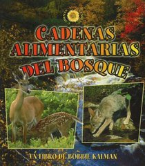 Cadenas Alimentarias Del Bosque / Forest Food Chains (Cadenas Alimentarias / Food Chains)