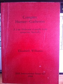 Complex Hunter-gatherers (British Archaeological Reports (BAR))