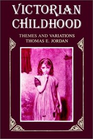 Victorian Childhood: Themes and Variations