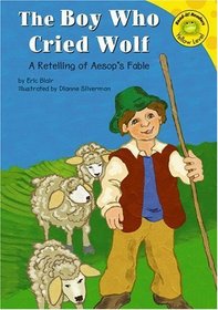 The Boy Who Cried Wolf: A Retelling of Aesop's Fable (Read-It Readers!: Fables)