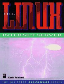 The Linux Internet Server (Mis Press Slackware Series)