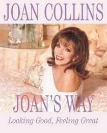 Joan's Way: Looking Good, Feeling Great