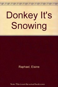 Donkey It's Snowing