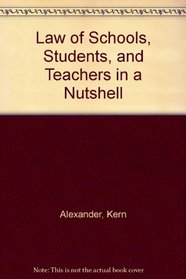 Law of Schools, Students, and Teachers in a Nutshell (American Casebooks)