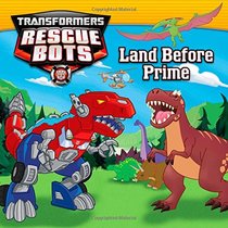 Transformers:  Rescue Bots: Land Before Prime