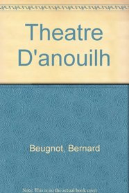Theatre D'anouilh (French Edition)