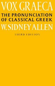 Vox Graeca : The Pronunciation of Classical Greek