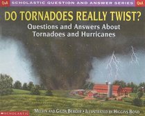 Do Tornadoes Really Twist? (Scholastic Question & Answer (Turtleback))