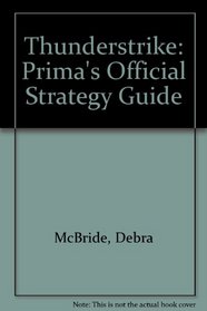 Thunderstrike: Operation Phoenix: Prima's Official Strategy Guide