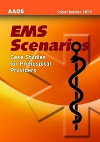 Ems Scenarios: Case Studies For Prehospital Providers