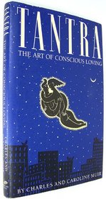 Tantra : The Art of Conscious Loving