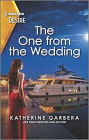 The One from the Wedding (Destination Wedding, Bk 2) (Harlequin Desire, No 2866)